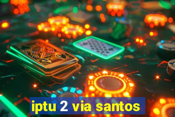 iptu 2 via santos